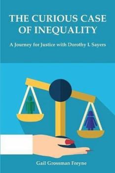 Paperback The Curious Case of Inequality: A Journey for Justice with Dorothy L Sayers Book