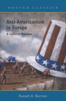 Hardcover Anti-Americanism in Europe: A Cultural Problem Volume 527 Book