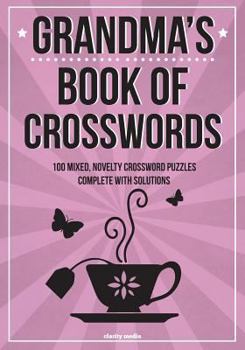 Paperback Grandma's Book Of Crosswords: 100 novelty crossword puzzles Book