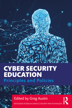 Paperback Cyber Security Education: Principles and Policies Book