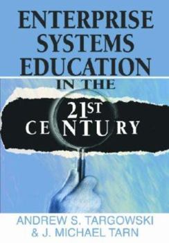 Paperback Enterprise Systems Education in the 21st Century Book