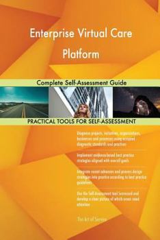 Paperback Enterprise Virtual Care Platform Complete Self-Assessment Guide Book