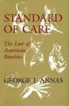 Hardcover Standard of Care: The Law of American Bioethics Book