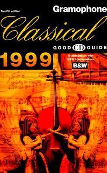 Paperback The Gramophone Classical Good CD Guide for 1999 (Serial) Book