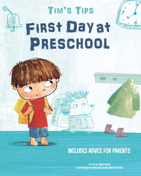 Hardcover Tim's Tips: First Day at Preschool Book