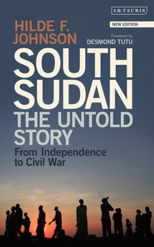 Paperback South Sudan: The Untold Story from Independence to Civil War Book