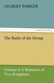 Paperback The Battle of the Strong - Volume 6 a Romance of Two Kingdoms Book