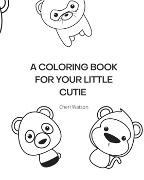 Paperback A Coloring Book For Your Little Cuties Book