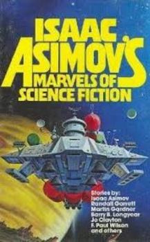 Isaac Asimov's Marvels of Science Fiction - Book  of the Isaac Asimov's Anthology Series