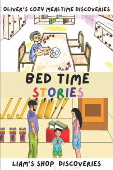 Paperback Bed Time Stories: Oliver's Cozy Mealtime & Liam's Shop Discoveries Book
