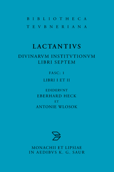 Paperback L. Caelius Firmianus Lactantius: Diuinarum Institutionum Libri Septem, Fasc. 1 Libri I Et II [Latin] Book