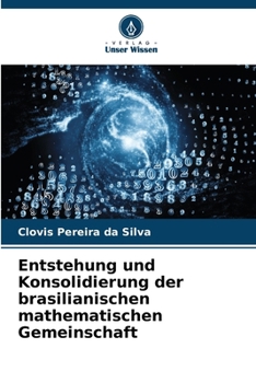 Paperback Entstehung und Konsolidierung der brasilianischen mathematischen Gemeinschaft [German] Book
