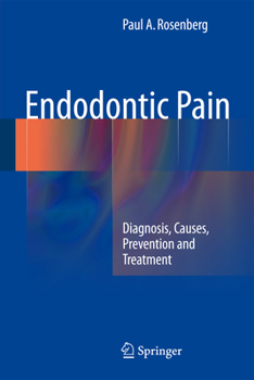 Hardcover Endodontic Pain: Diagnosis, Causes, Prevention and Treatment Book