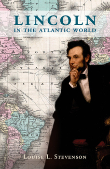 Paperback Lincoln in the Atlantic World Book