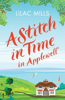 A Stitch in Time in Applewell: A feel-good romance to make you smile: 3 (Applewell Village) (Applewell Village, 3)