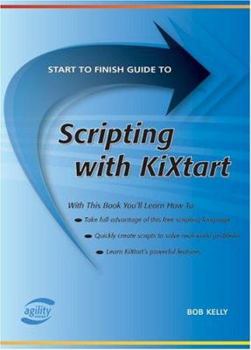 Paperback Start to Finish Guide to Scripting with KiXtart Book