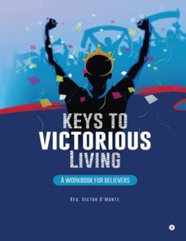 Paperback Keys to victorious living: A workbook for believers Book