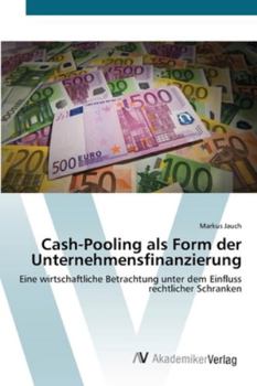 Paperback Cash-Pooling als Form der Unternehmensfinanzierung [German] Book