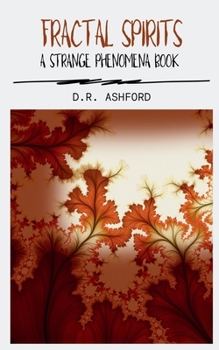 Paperback Fractual Spirits: A Strange Phenomena Book