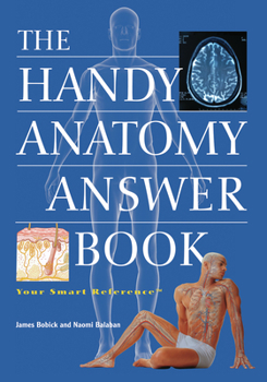 Paperback The Handy Anatomy Answer Book