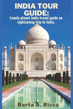 India Tour Guide: Lonely planet India travel guide on sightseeing trip to India