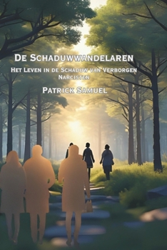 Paperback De Schaduwwanderlaren: Het Leven in de Schaduw van Verborgen Narcisten [Dutch] Book