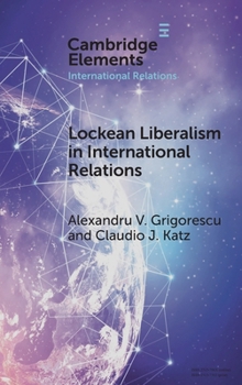 Hardcover Lockean Liberalism in International Relations Book