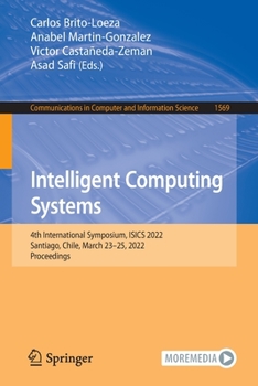 Paperback Intelligent Computing Systems: 4th International Symposium, Isics 2022, Santiago, Chile, March 23-25, 2022, Proceedings Book