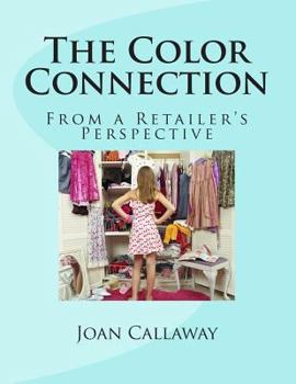 Paperback The Color Connection: From a Retailer's Perspective Book
