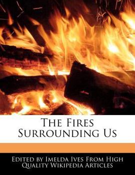 Paperback The Fires Surrounding Us Book