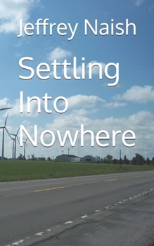 Paperback Settling Into Nowhere Book