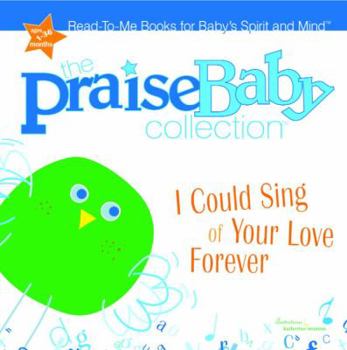 Board book I Could Sing of Your Love Forever Book