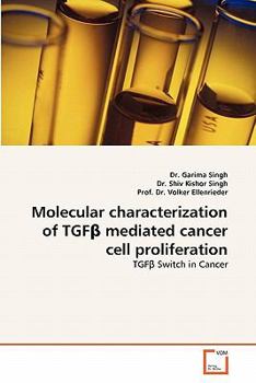 Paperback Molecular Characterization of Tgf Mediated Cancer Cell Proliferation Book