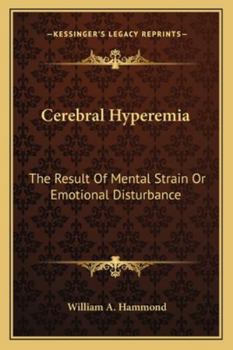 Cerebral Hyperemia: The Result Of Mental Strain Or Emotional Disturbance