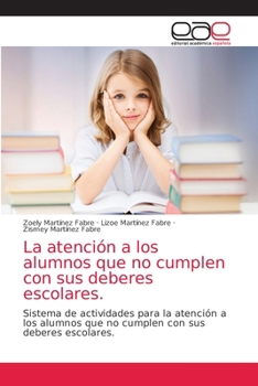 Paperback La atención a los alumnos que no cumplen con sus deberes escolares. [Spanish] Book