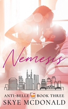 Nemesis - Book #3 of the Anti-Belle