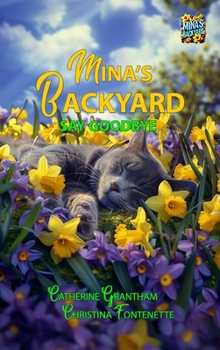 Hardcover Mina's Backyard - Say Goodbye Book