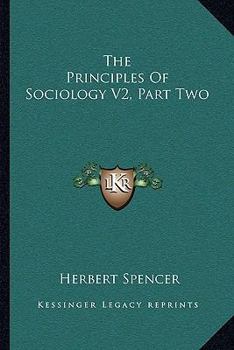 Paperback The Principles Of Sociology V2, Part Two Book