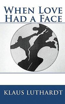 Paperback When Love Had a Face Book