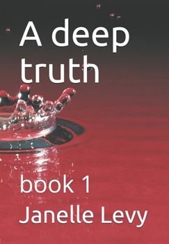 Paperback A deep truth: book 1 Book