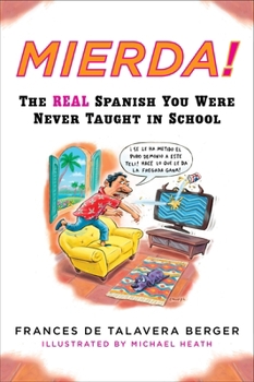 Paperback Mierda!: The Real Spanish You Were Never Taught in School Book