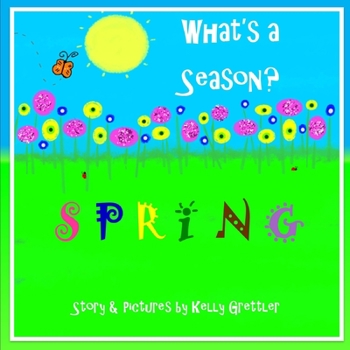 Paperback What's a Season? SPRING Book