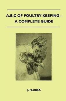 Paperback A.B.C Of Poultry Keeping - A Complete Guide Book