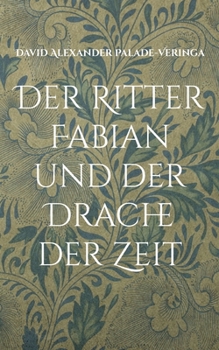 Paperback Der Ritter Fabian und der Drache der Zeit [German] Book