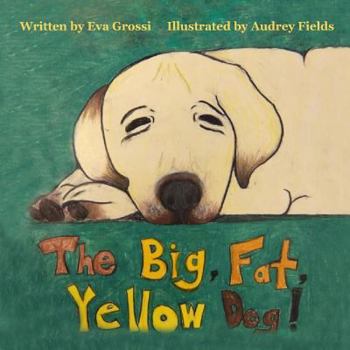 Paperback The Big, Fat, Yellow Dog! Book