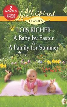 Mass Market Paperback A Baby by Easter & a Family for Summer: An Anthology Book
