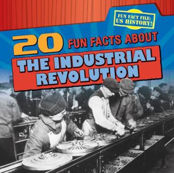 Paperback 20 Fun Facts about the Industrial Revolution Book