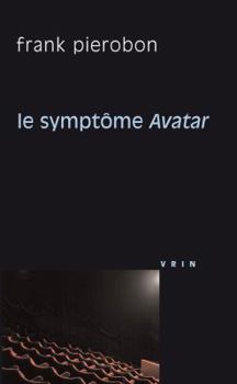 Paperback Le Symptome Avatar [French] Book
