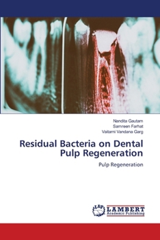 Paperback Residual Bacteria on Dental Pulp Regeneration Book