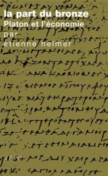 Paperback La Part Du Bronze: Platon Et l'Economie [French] Book